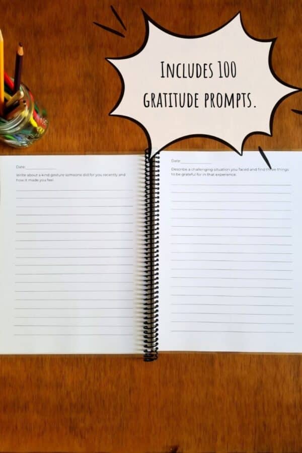 Gratitude journal for kids includes 100 unique prompts. Pages in this thankfulness journal are lined and feature a section to write the date and use the new prompt each day.