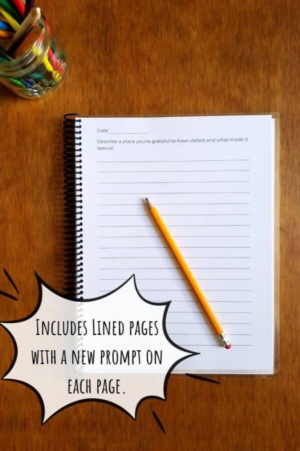 Printable journal for kids includes writing prompts for gratitude. Pages in the gratitude journal are lined and have a new prompt on each page.