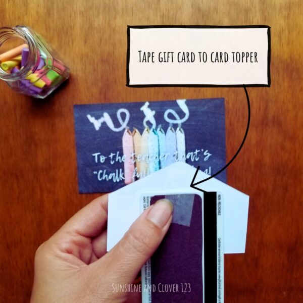 Teach appreciation card includes a little card topper that can be easily taped to your gift card of choice before inserting into the gift card slot.