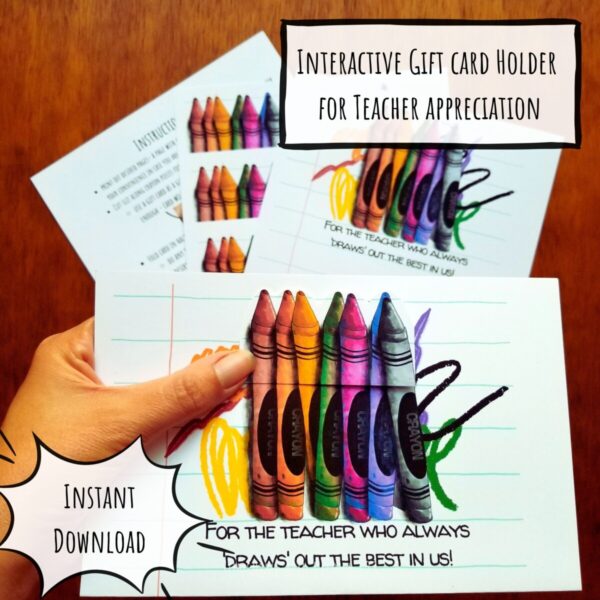Printable gift card holder in colorful crayon theme. Card reads "for the teacher who always draws out the best in us."