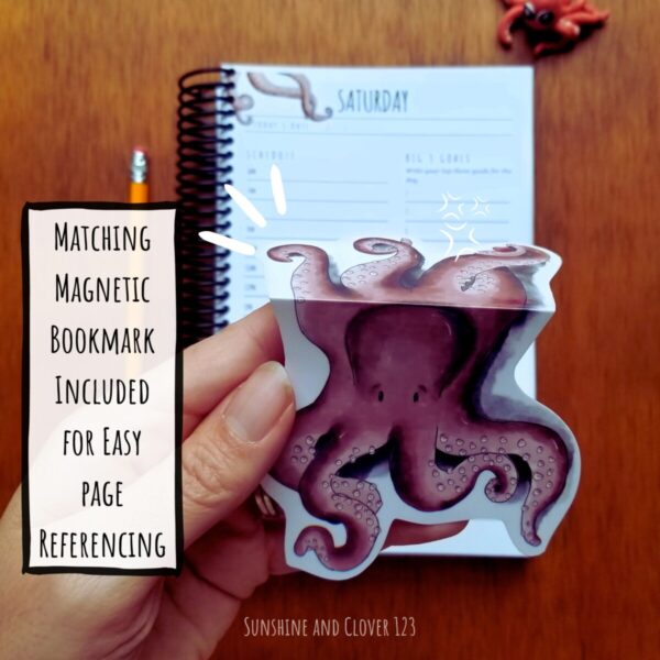 Planner includes a matching magnetic bookmark for easy page referencing. Bookmark is made to look like an octopus overhanging the page.